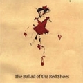 The Ballad Of The Red Shoes