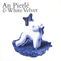 An Pierlé & White Velvet