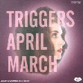 April March [Triggers]