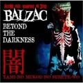  Balzac [Beyond The Darkness]