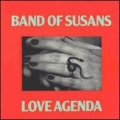  Band Of Susans [Love Agenda]