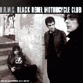  Black Rebel Motorcycle Club [B.R.M.C.]