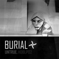  Burial [Untrue]