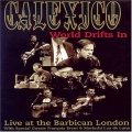  Calexico [World Drifts In]