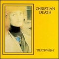  Christian Death [Deathwish]