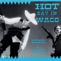 Dogbowl & Kramer - Hot Day In Waco