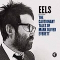 The Cautionary Tales Of Mark Oliver Everett