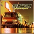  Fu Manchu [King Of The Road]