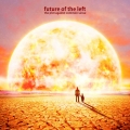 Future Of The Left [The Plot Against Common Sense]