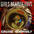  Girls Against Boys [Cruise Yourself]