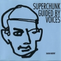  Guided By Voices [Superchunk / Guided By Voices]