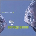Isis Aereogramme - In The Fishtank