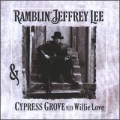 Ramblin' Jeffrey Lee & Cypress Grove With Willie Love