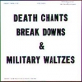 Volume II : Death Chants, Breakdowns & Military Waltzes
