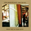 John Parish [John Parish & Polly Jean Harvey : Dance Hall At Louse Point]