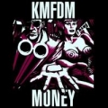  KMFDM [Money]