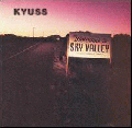  Kyuss [Welcome To Sky Valley]