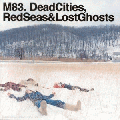 Dead Cities,  Red Seas And Lost Ghosts