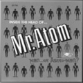 Inside The Head Of Mr Atom