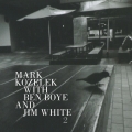 Mark Kozelek With Ben Boye & Jim White 2