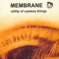  Membrane [Utility Of Useless Things]
