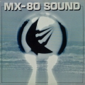  Mx-80 Sound [Out Of The Tunnel]