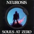  Neurosis [Souls At Zero]
