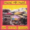  Neutral Milk Hotel [On Avery Island]