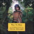 Way To Blue : An Introduction To Nick Drake