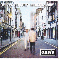  Oasis [(What's The Story) Morning Glory?]