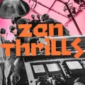 Zen Thrills