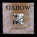  Oxbow [Let Me Be A Woman]