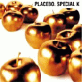  Placebo [Special K EP]