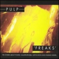  Pulp [Freaks]