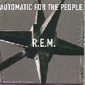  R.E.M. [Automatic For The People]