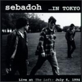 Sebadoh ...In Tokyo