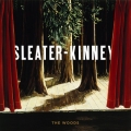  Sleater-Kinney [The Woods]