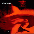  Slowdive [Just For A Day]