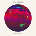  Still Corners [Creatures Of An Hour]