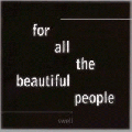  Swell [For All The Beautiful People]
