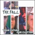 The Fall [Your Future Our Clutter]