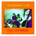 The Flaming Lips [Clouds Taste Metallic]