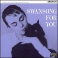 Swansong For You