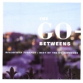 Bellavista Terrace : The Best Of The Go-Betweens