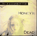 Honey's Dead