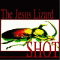 The Jesus Lizard [Shot]