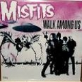The Misfits [Walk Among Us]