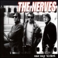The Nerves [One Way Ticket]