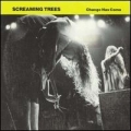  Screaming Trees [Change Has Come EP]