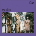 The Slits [Cut]
